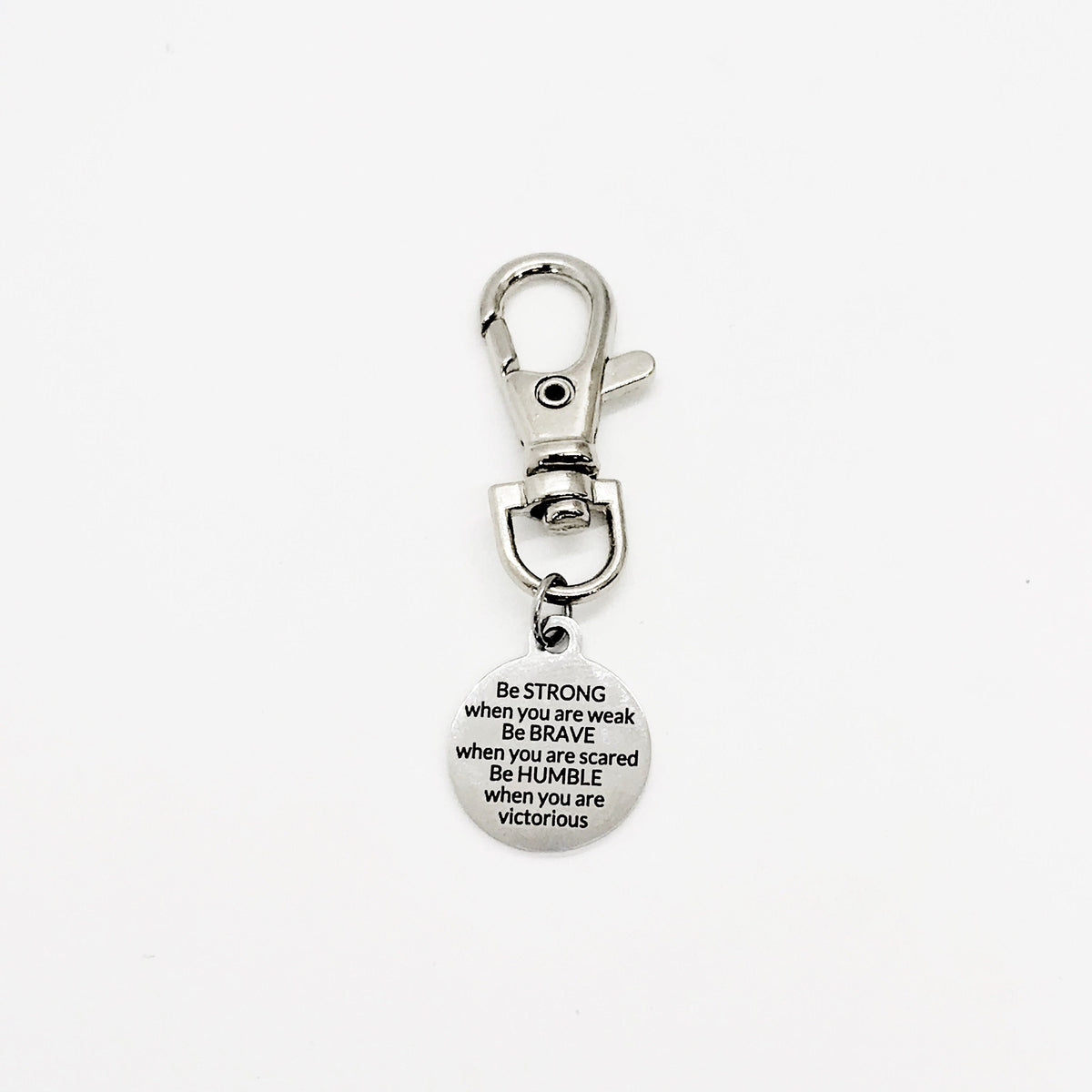 Encouraging Gift, Be Strong, Be Brave, Be Humble, Keychain Clip, Bag Charm, Purse Charm, Encouraging Quote, Daughter Gift, Backpack Charm