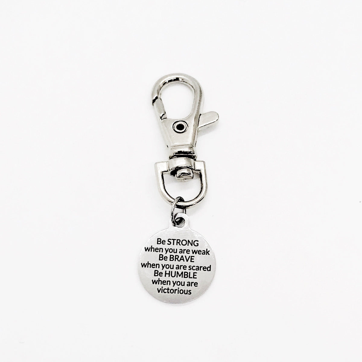 Encouraging Gift, Be Strong, Be Brave, Be Humble, Keychain Clip, Bag Charm, Purse Charm, Encouraging Quote, Daughter Gift, Backpack Charm
